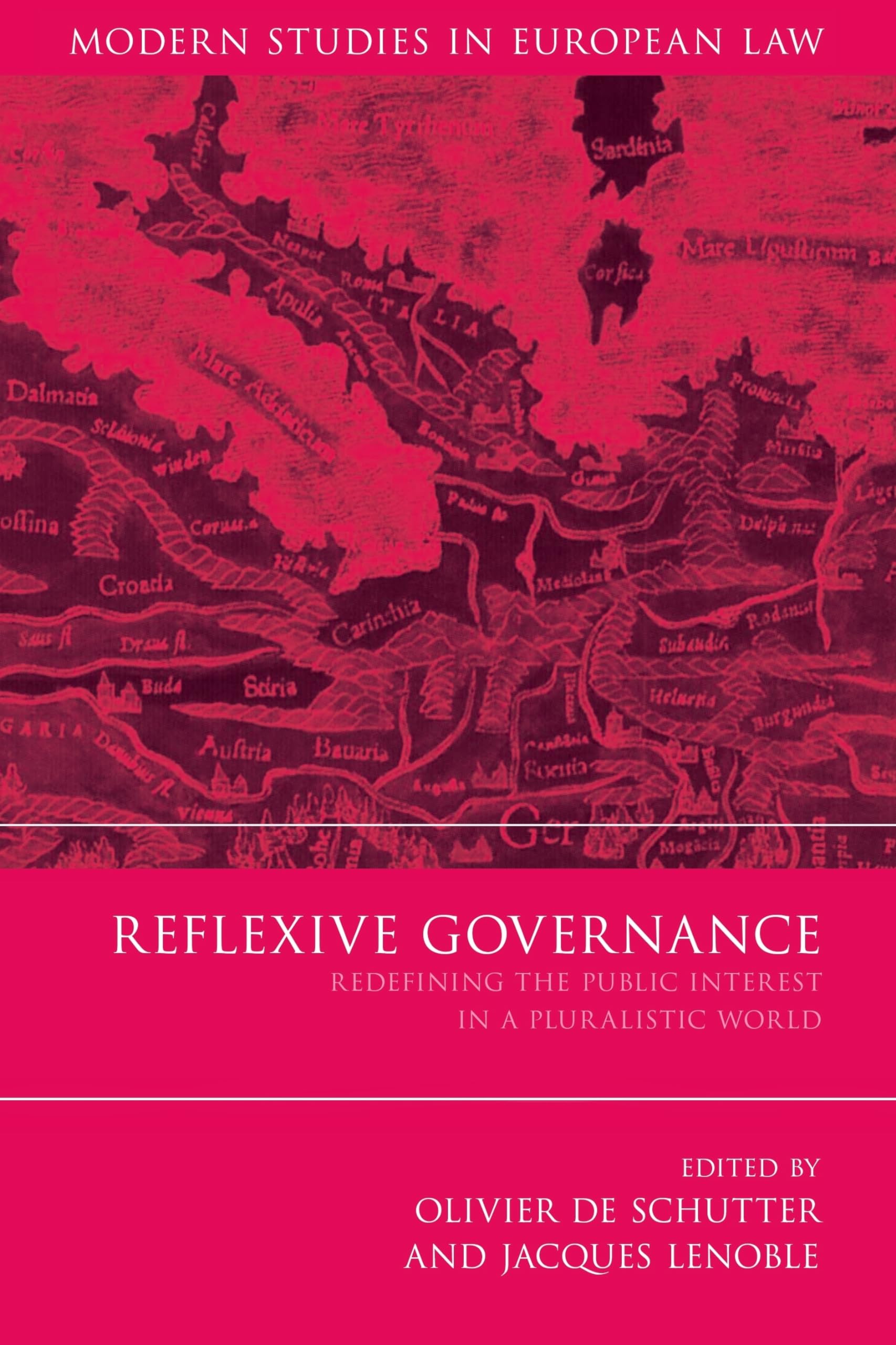 Reflexive Governance: Redefining the Public Interest in a Pluralistic World book