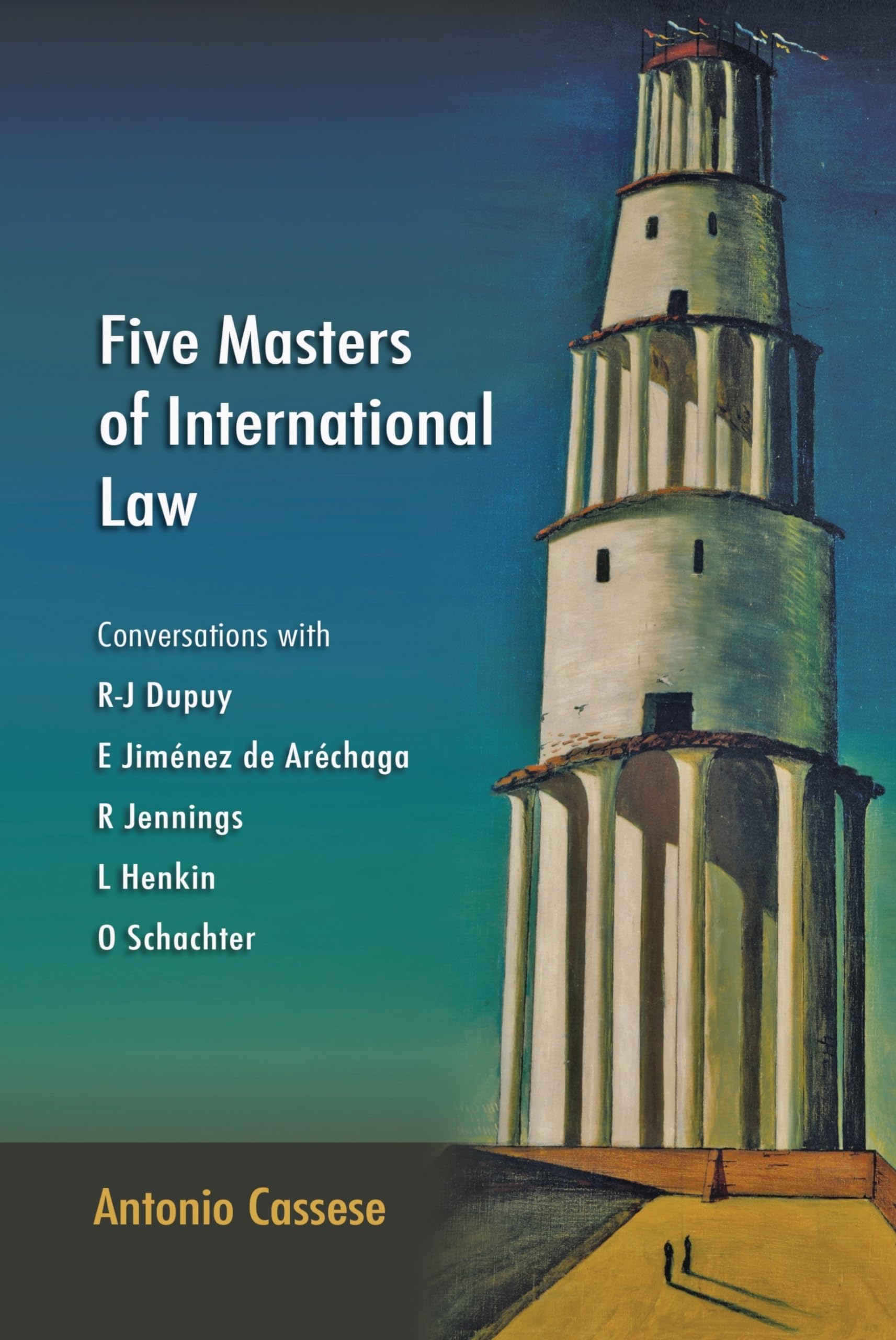 Five Masters of International Law: Conversations with R-J Dupuy, E Jiménez de Aréchaga, R Jennings, L Henkin and O Schachter Law