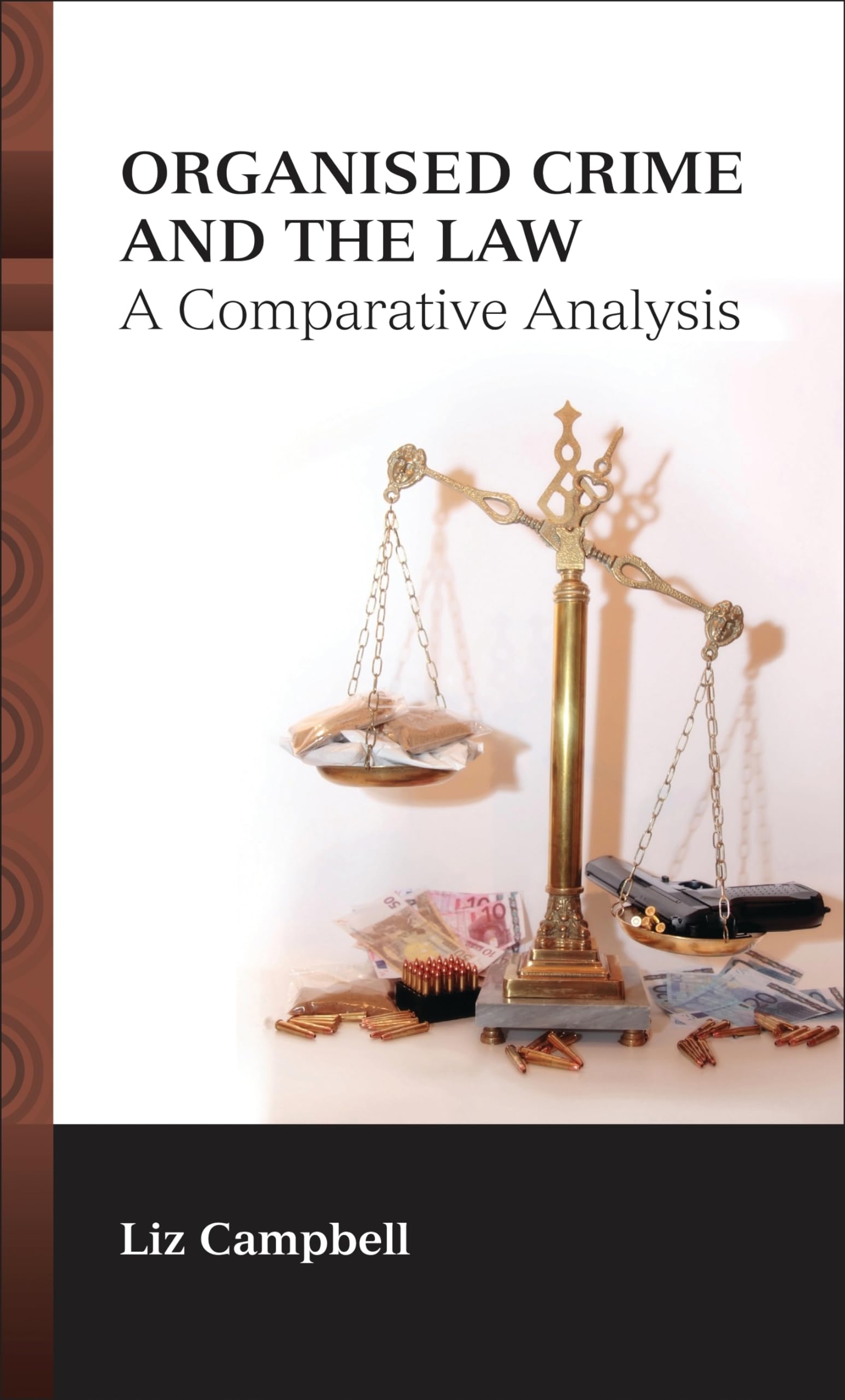 Organised Crime and the Law Law