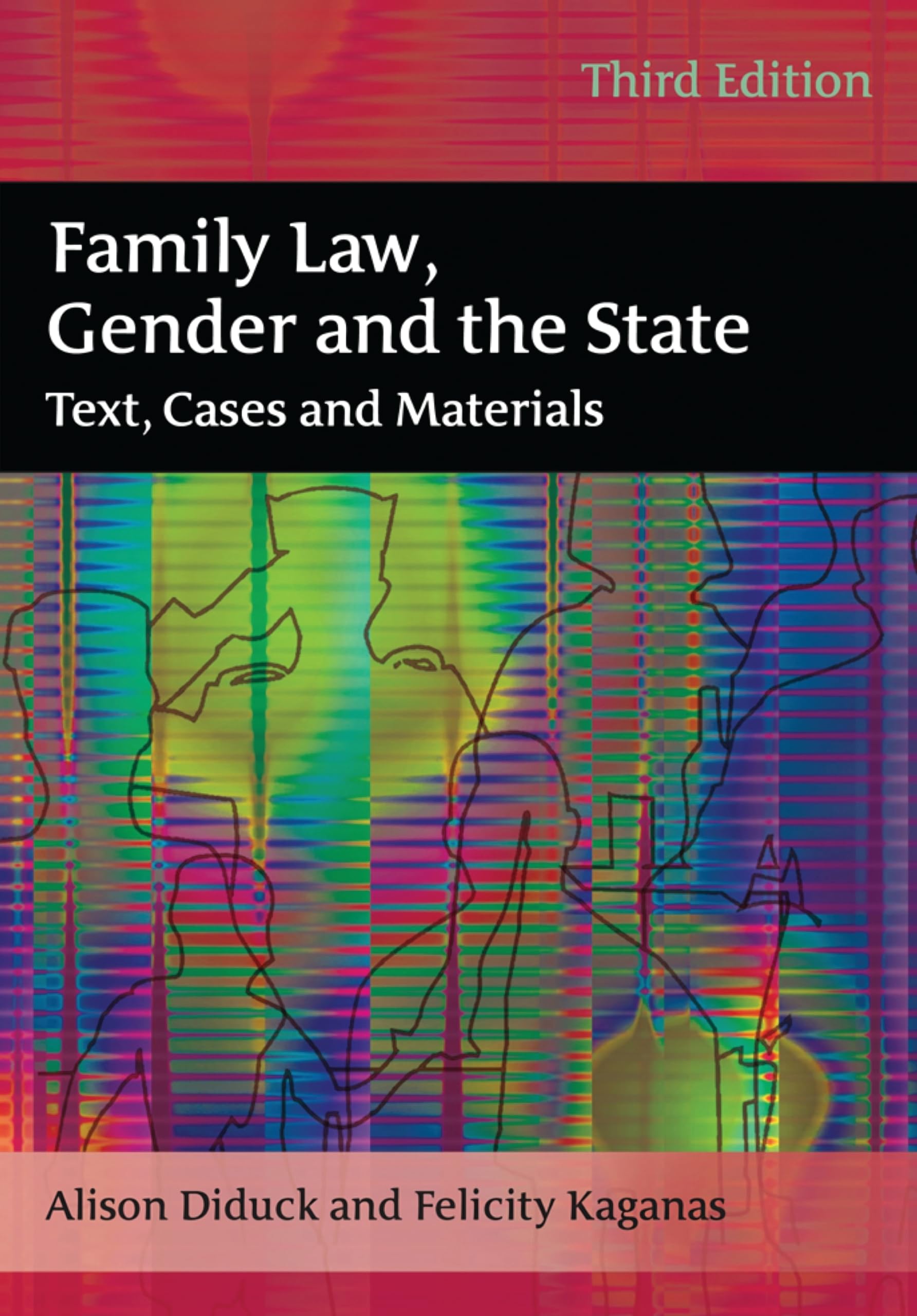 Family Law, Gender and the State Text, Cases and Materials Law