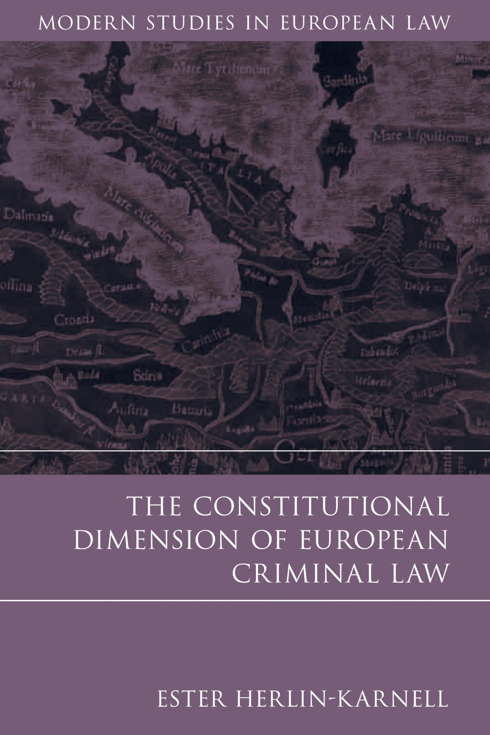 Constitutional Dimension of European Criminal Law Law
