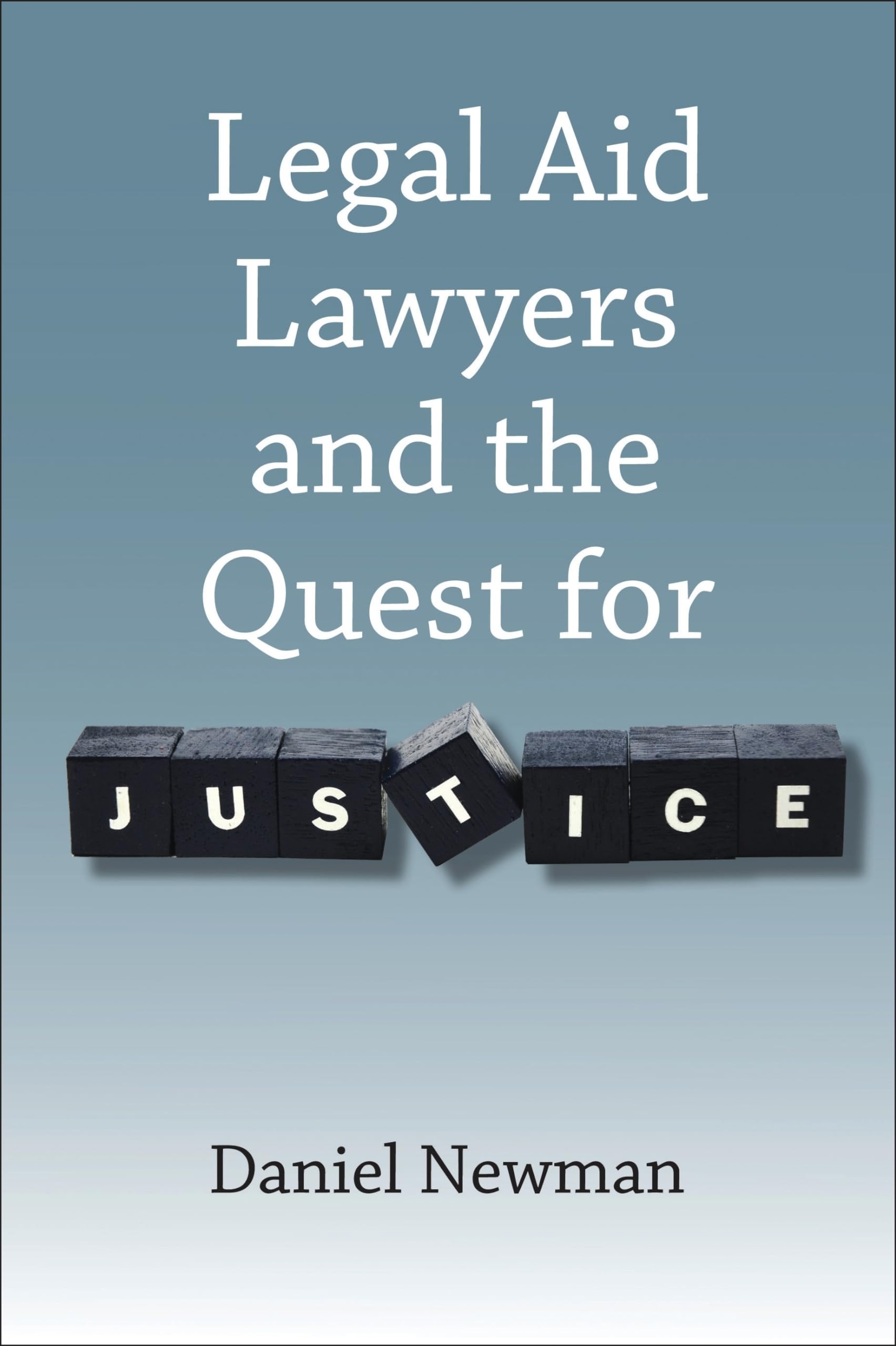 Legal Aid Lawyers and the Quest for Justice Law
