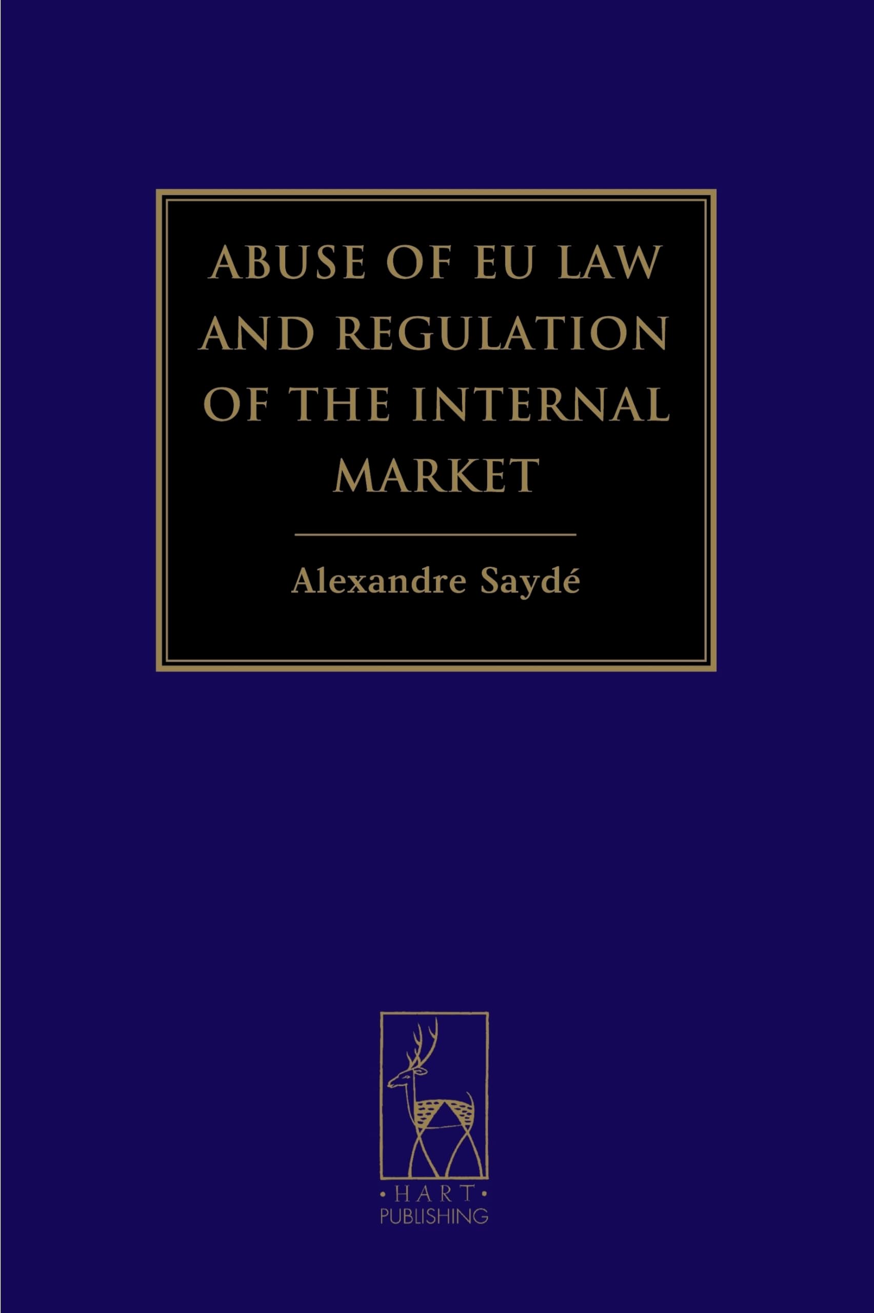 Abuse of Eu Law and Regulation of the Internal Market Law