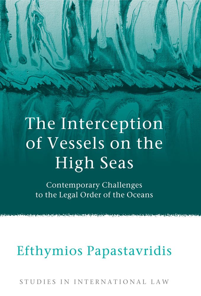 The Interception of Vessels on the High Seas Law