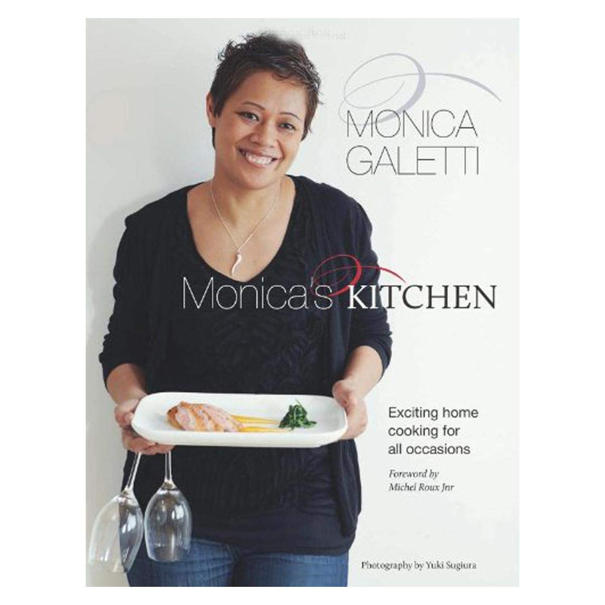 Monica's Kitchen: Exciting Home Cooking for All Occasions Leisure, Home & Garden