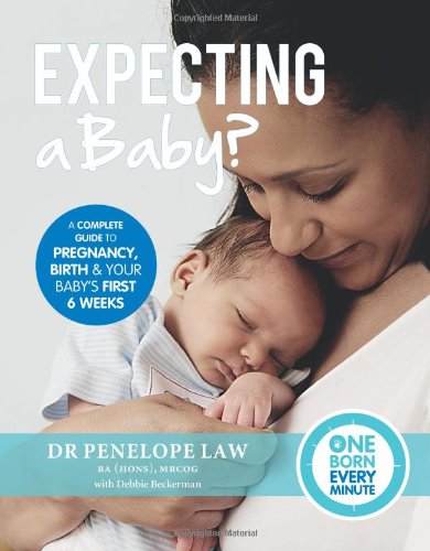 Expecting a Baby? (One Born Every Minute): Everything You Need to Know About Pregnancy, Birth and Your Baby's First Six Weeks Parents & Children