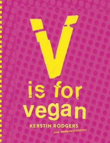 V is for Vegan: The Ultimate Vegan Cookbook Packed Full of Amazing Recipes Leisure, Home & Garden