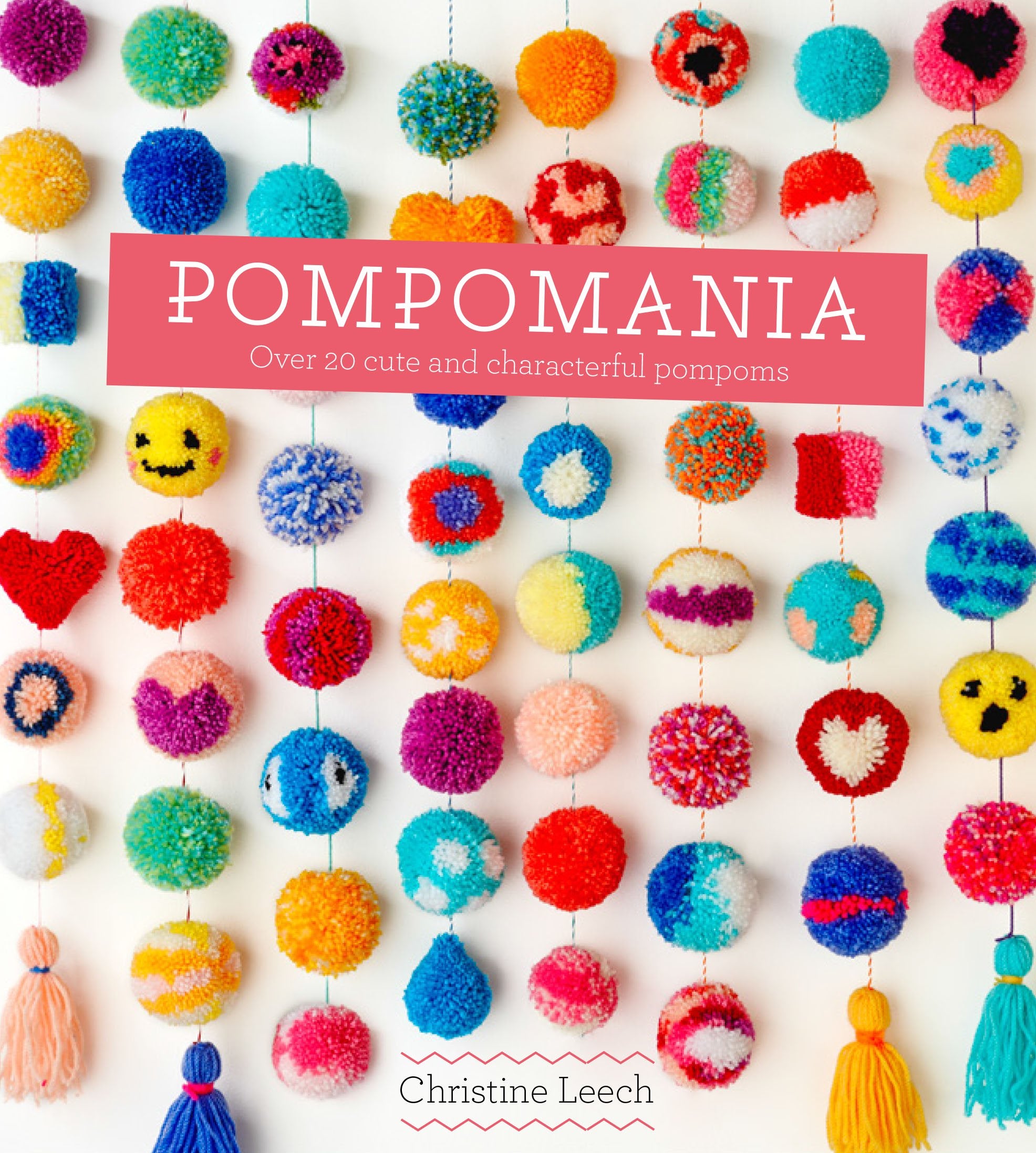 Pompomania: 30 cute and characterful pompoms Hobbies & Crafts