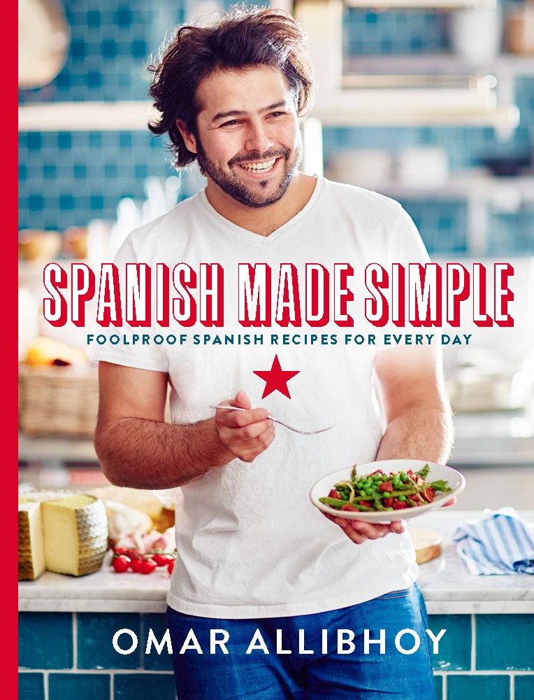 Spanish Made Simple: Foolproof Spanish Recipes for Every Day book