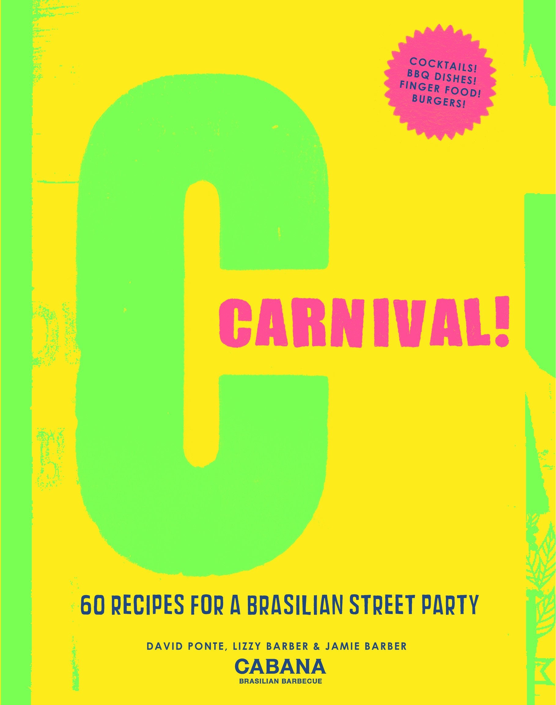 Carnival!: 60 recipes for a Brasilian street party Leisure, Home & Garden