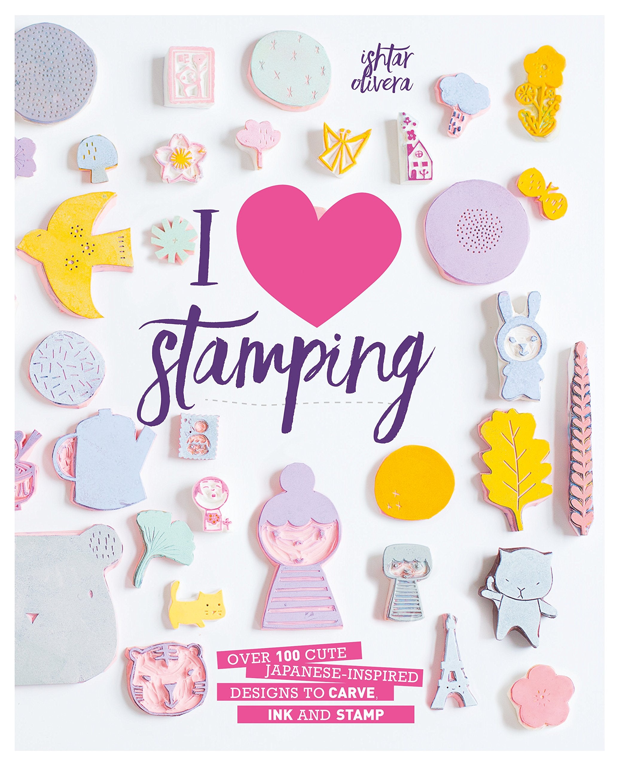 I Heart Stamping: Over 100 Cute Japanese-Inspired Designs to Carve, Ink and Stamp Hobbies & Crafts