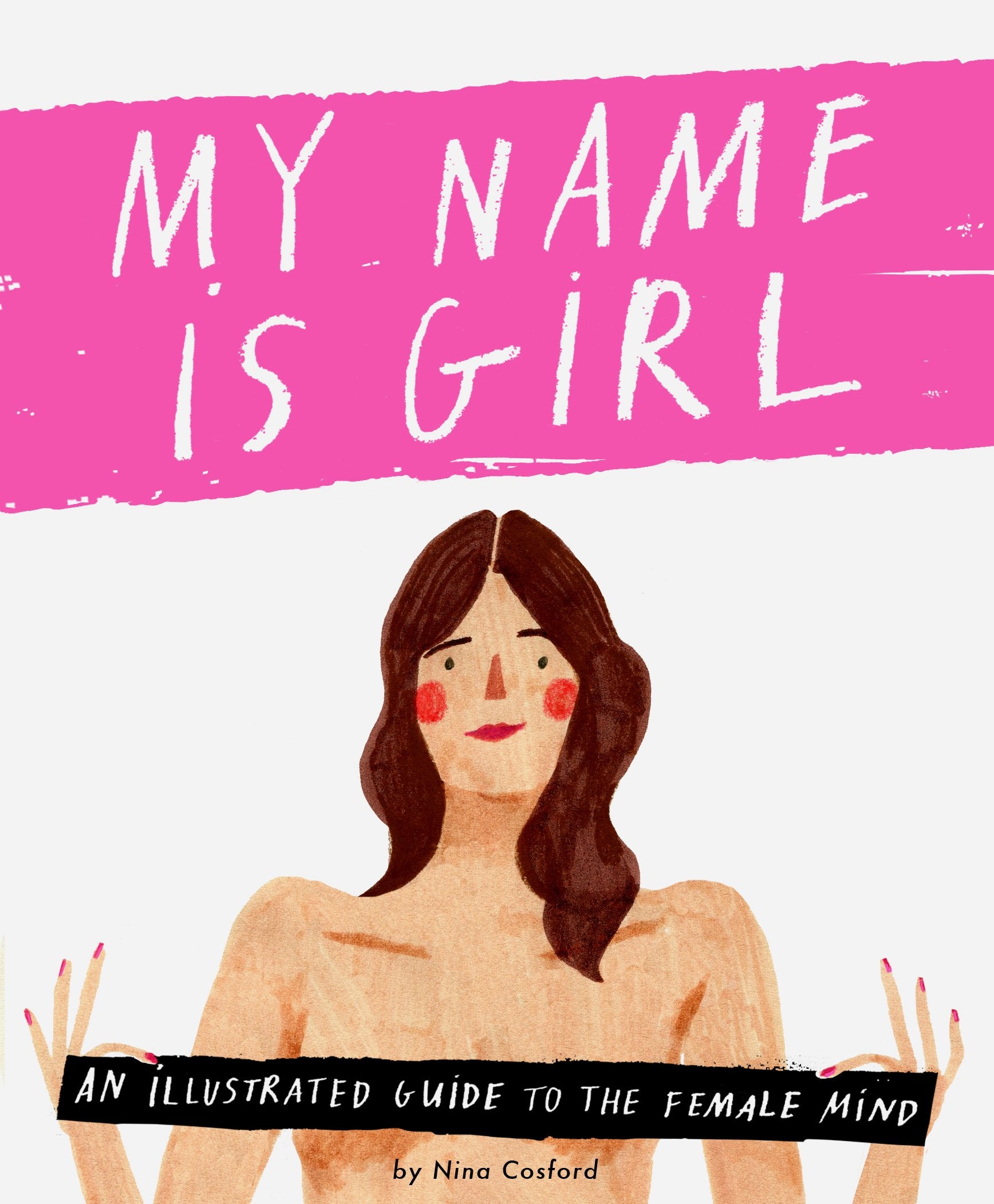 My Name Is Girl: An Illustrated Guide to the Female Mind Social Sciences