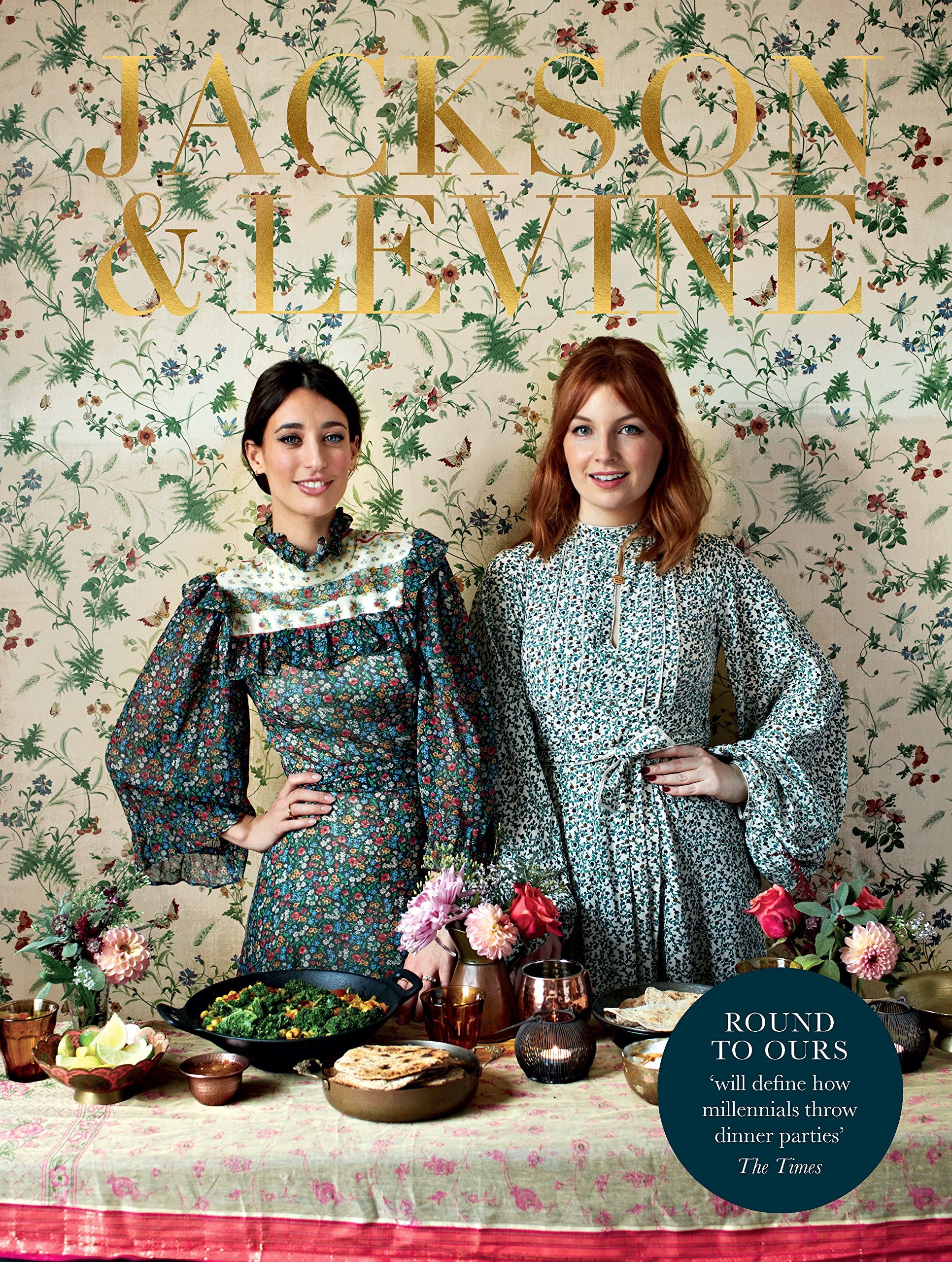 Round to Ours: Setting the Mood and Cooking the Food: Menus for Every Gathering Film, Art & Culture