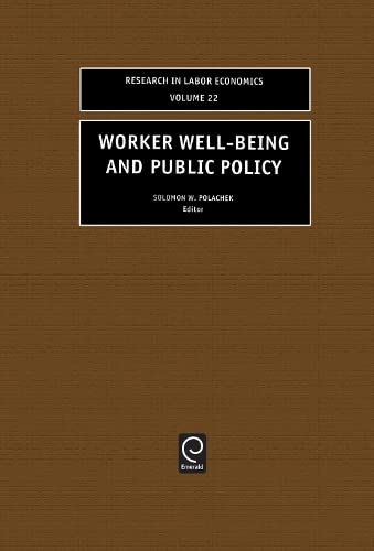 Worker Well-Being and Public Policy (Research in Labor Economics) Books