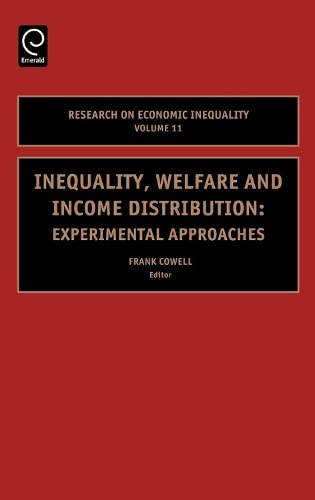 Inequality, Welfare and Income Distribution: Experimental Approaches (Research on Economic Inequality) Books