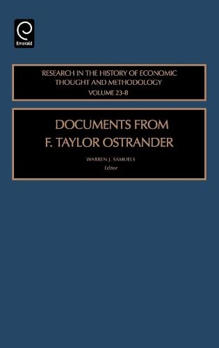 Documents from F. Taylor Ostrander (Research in the History of Economic Thought & Methodology) Books