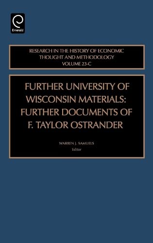 Further University of Wisconsin Material and Further Documents of F. Taylor Ostrander (Research in the History of Economic Thought & Methodology) Books