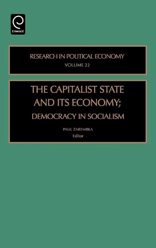 Capitalist State and Its Economy: Democracy in Socialism (Research in Political Economy) Books
