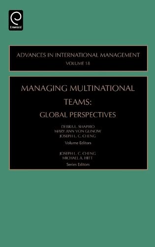Managing Multinational Teams: Global Perspectives (Advances in International Management) Books