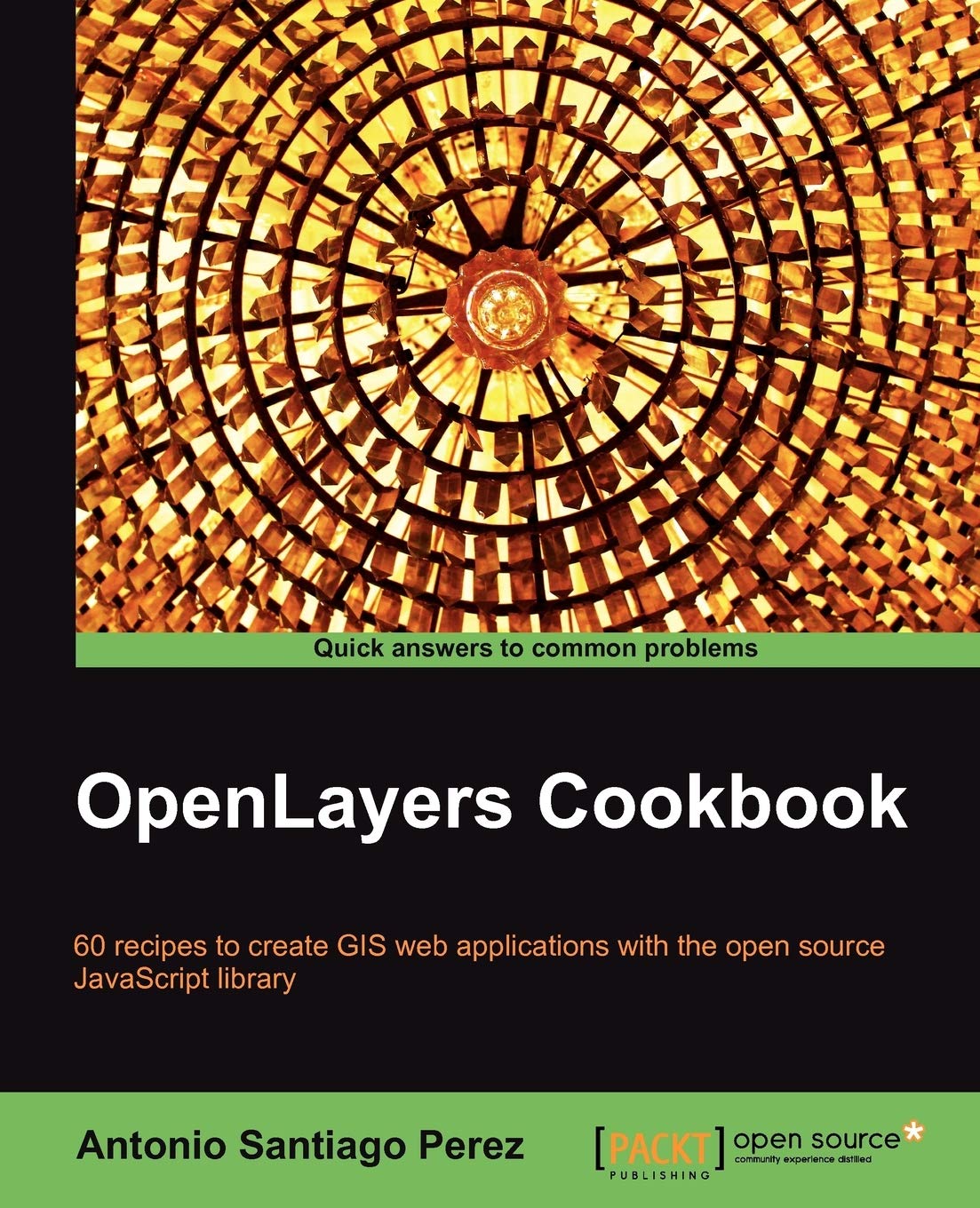 OpenLayers Cookbook (Quick Answers to Common Problems) (English Edition) Computer Science