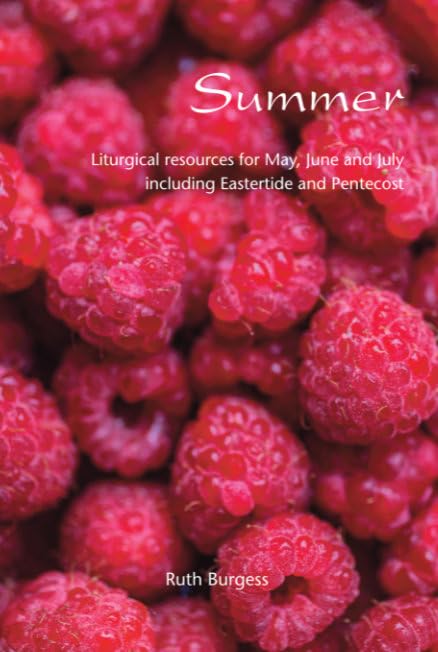 Summer: Liturgical resources for May, June and July, including Eastertide and Pentecost Religion & Esotericism