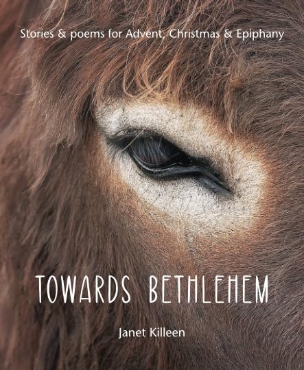 Towards Bethlehem: Stories & poems for Advent, Christmas & Epiphany Religion & Esotericism