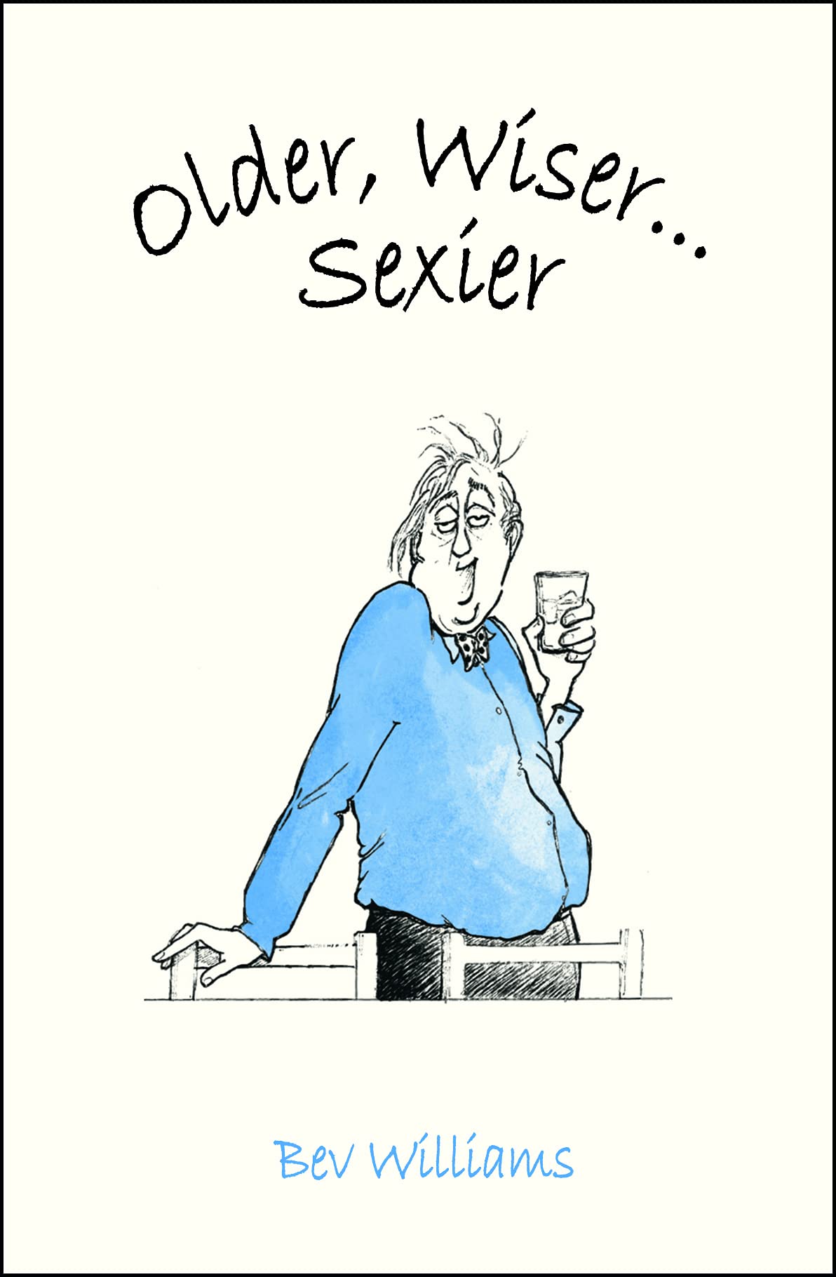 Older, Wiser... Sexier (Men) Humour & Satire