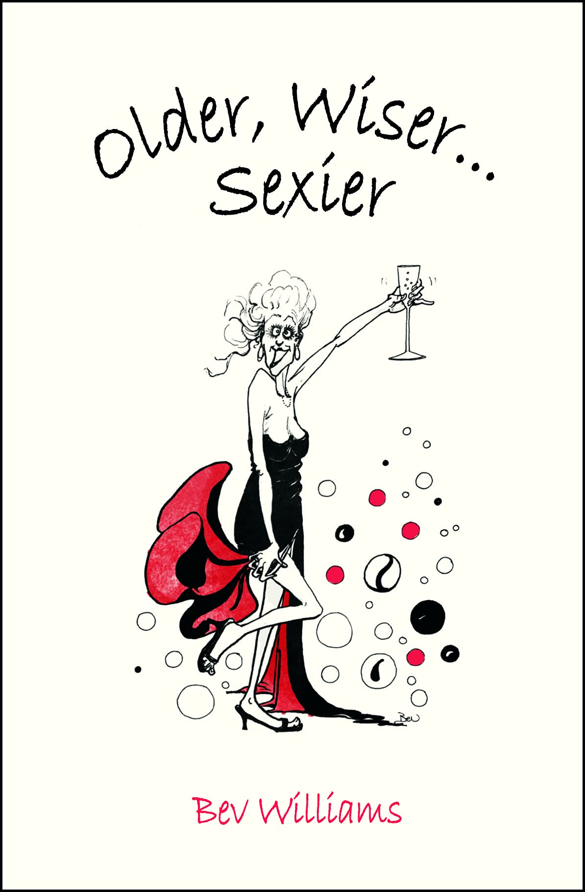 Older, Wiser... Sexier (Women) Humour & Satire