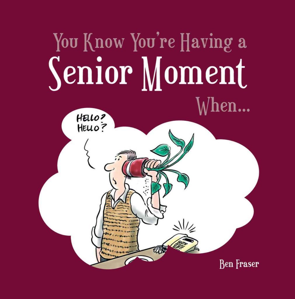 You Know You're Having a Senior Moment When... book