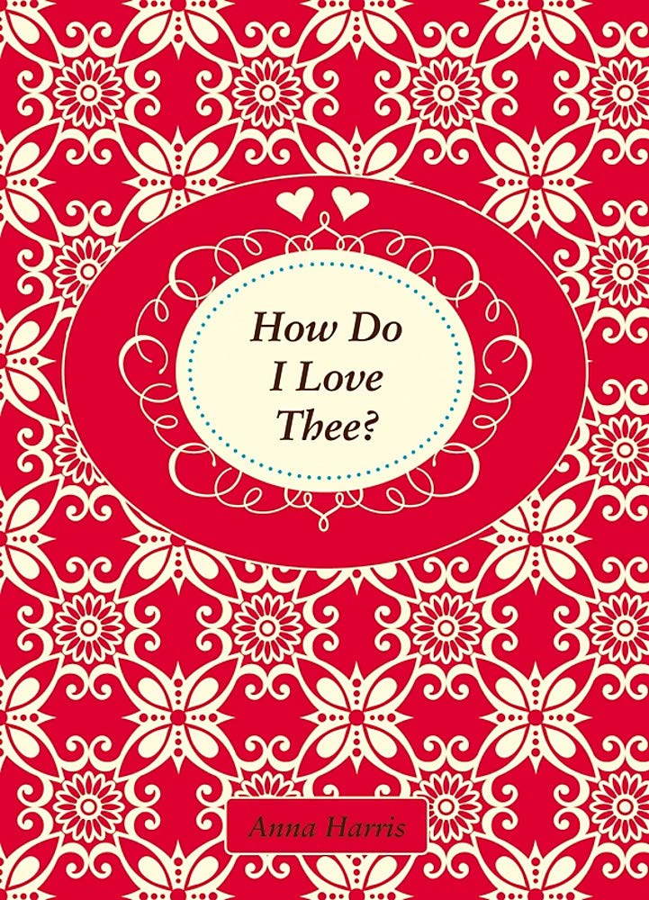 How Do I Love Thee? Poetry