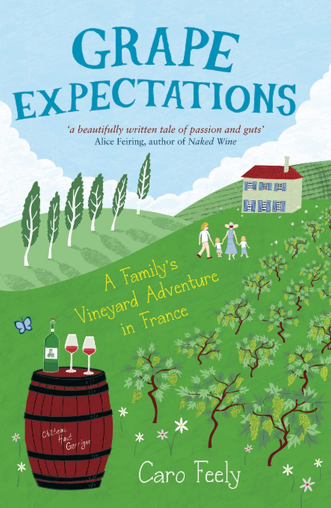 Grape Expectations: A Family's Vineyard Adventure in France Memories