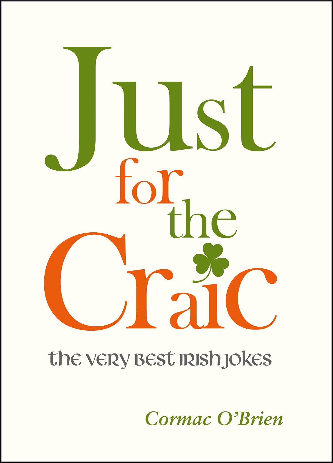 Just for the Craic: The Very Best Irish Jokes Lifestyle