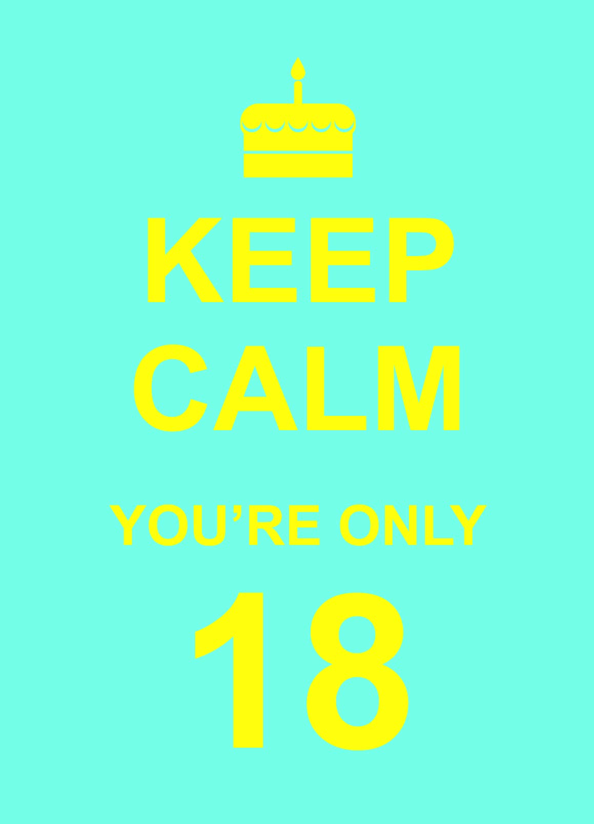 Product Image: Keep Calm You're Only 18