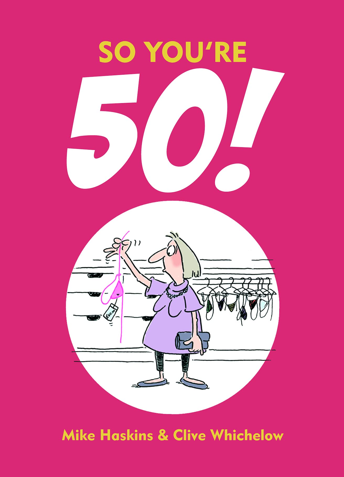 So You're 50!: The Age You Never Thought You'd Reach Cartoons