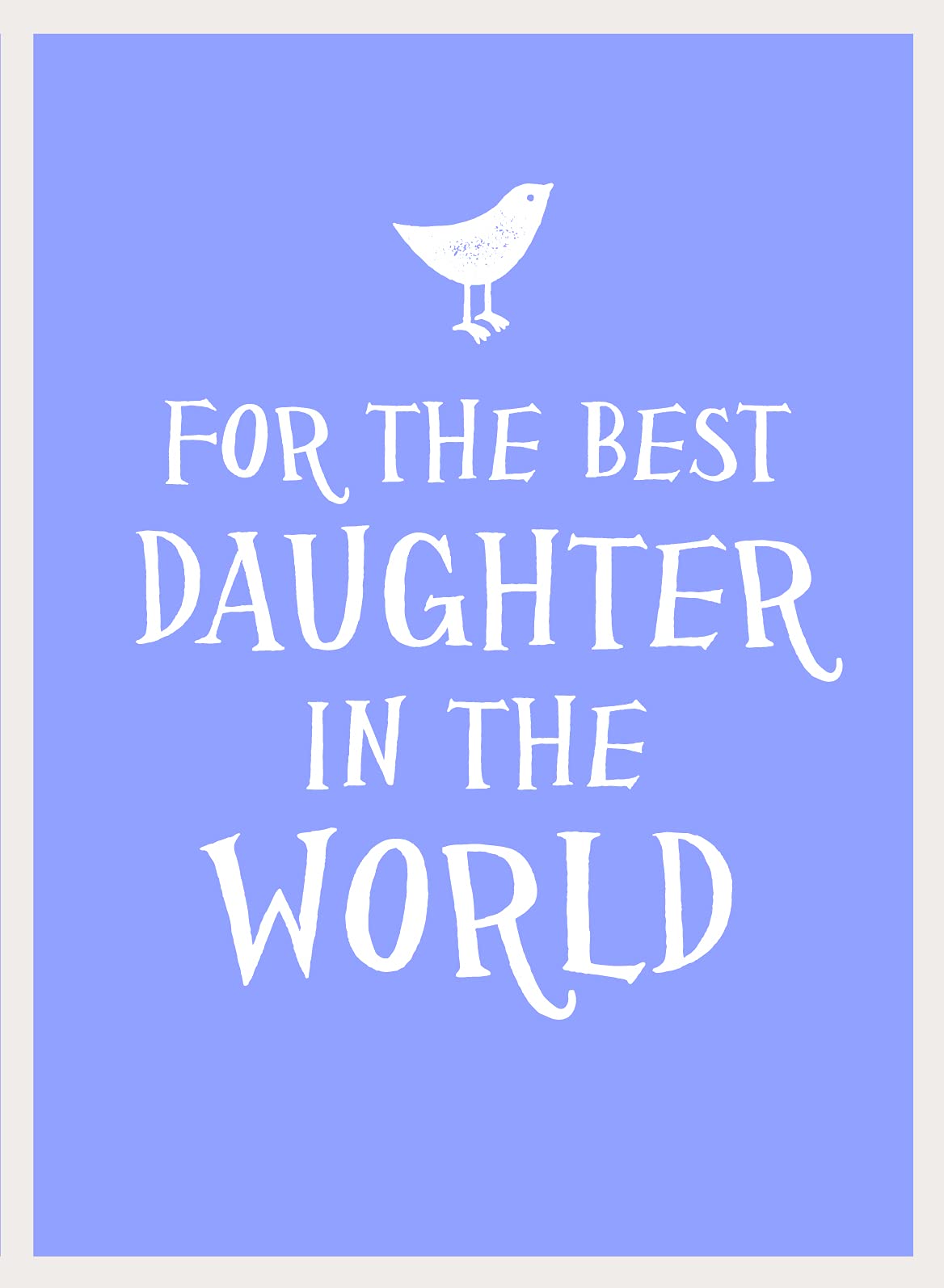 For the Best Daughter in the World General education