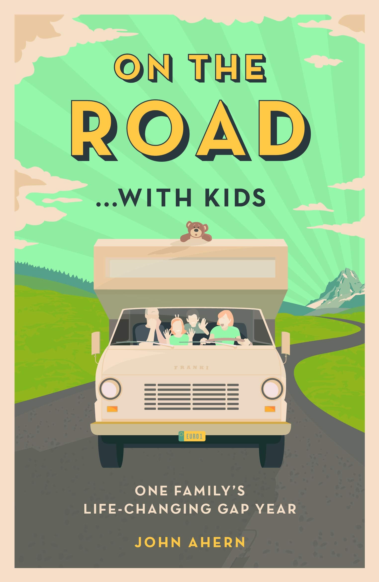 On the Road... with Kids: One Family's Life-Changing Gap Year Memories