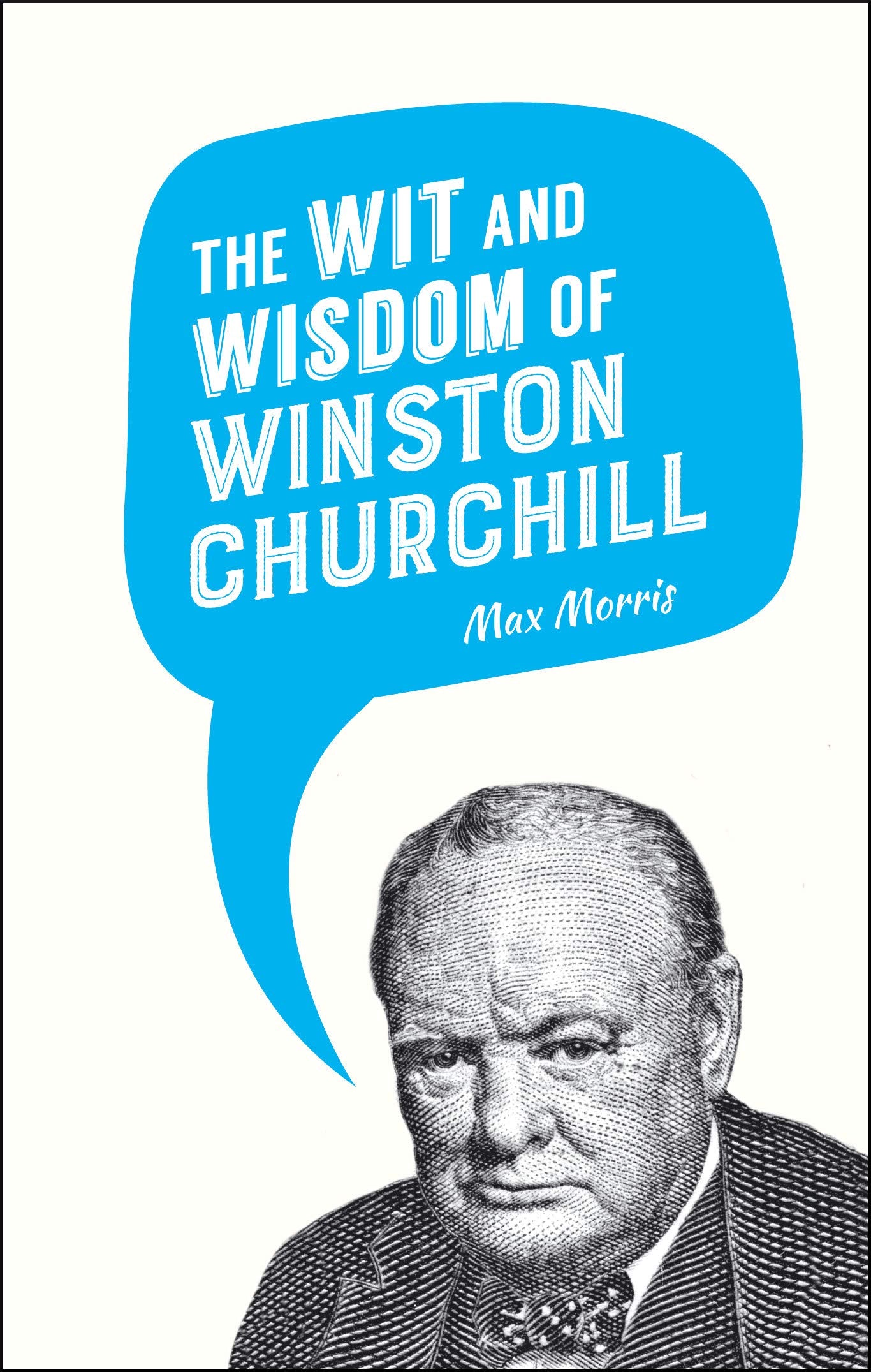 The Wit and Wisdom of Winston Churchill book