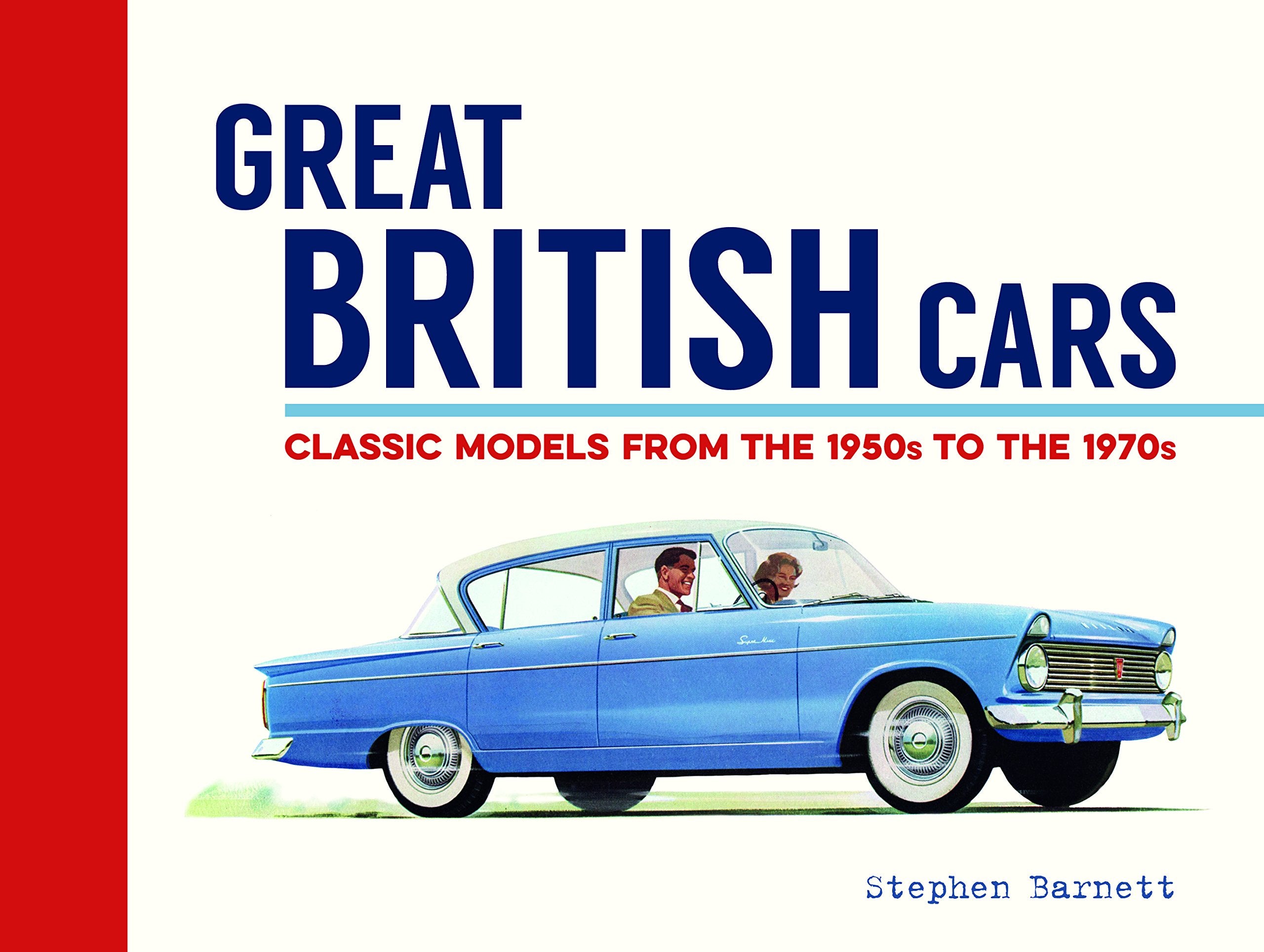 Great British Cars: Classic Models from 1950s to the 1970s book