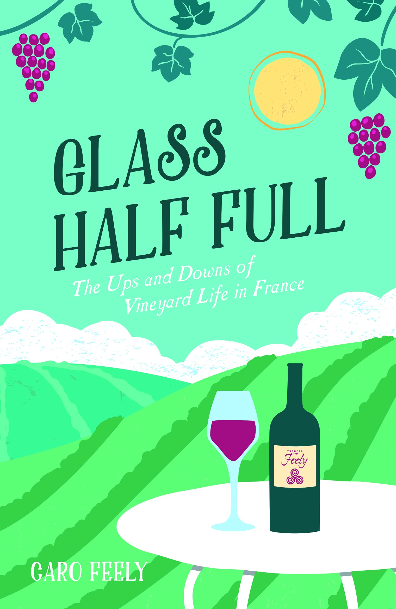 Glass Half Full: The Ups and Downs of Vineyard Life in France Science