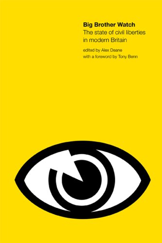 Big Brother Watch: The State of Civil Liberties in Britain Politics & History