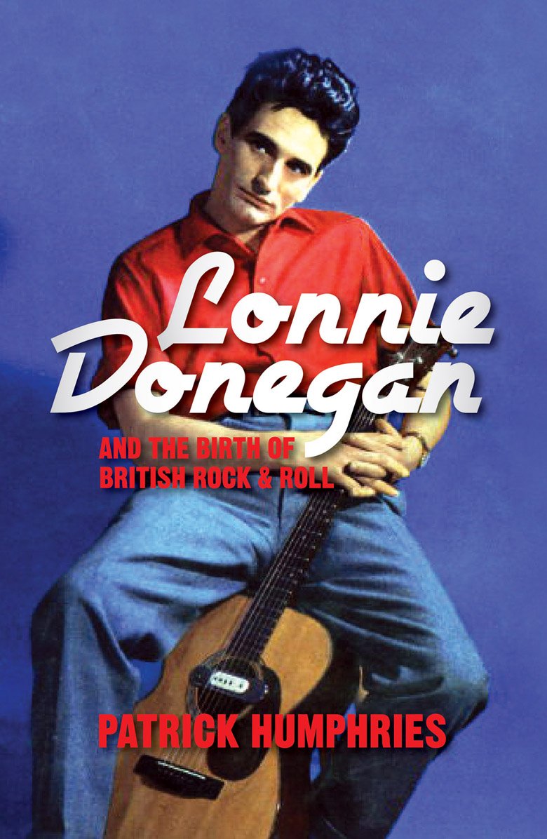 Lonnie Donegan and the Birth of British Rock & Roll Memories