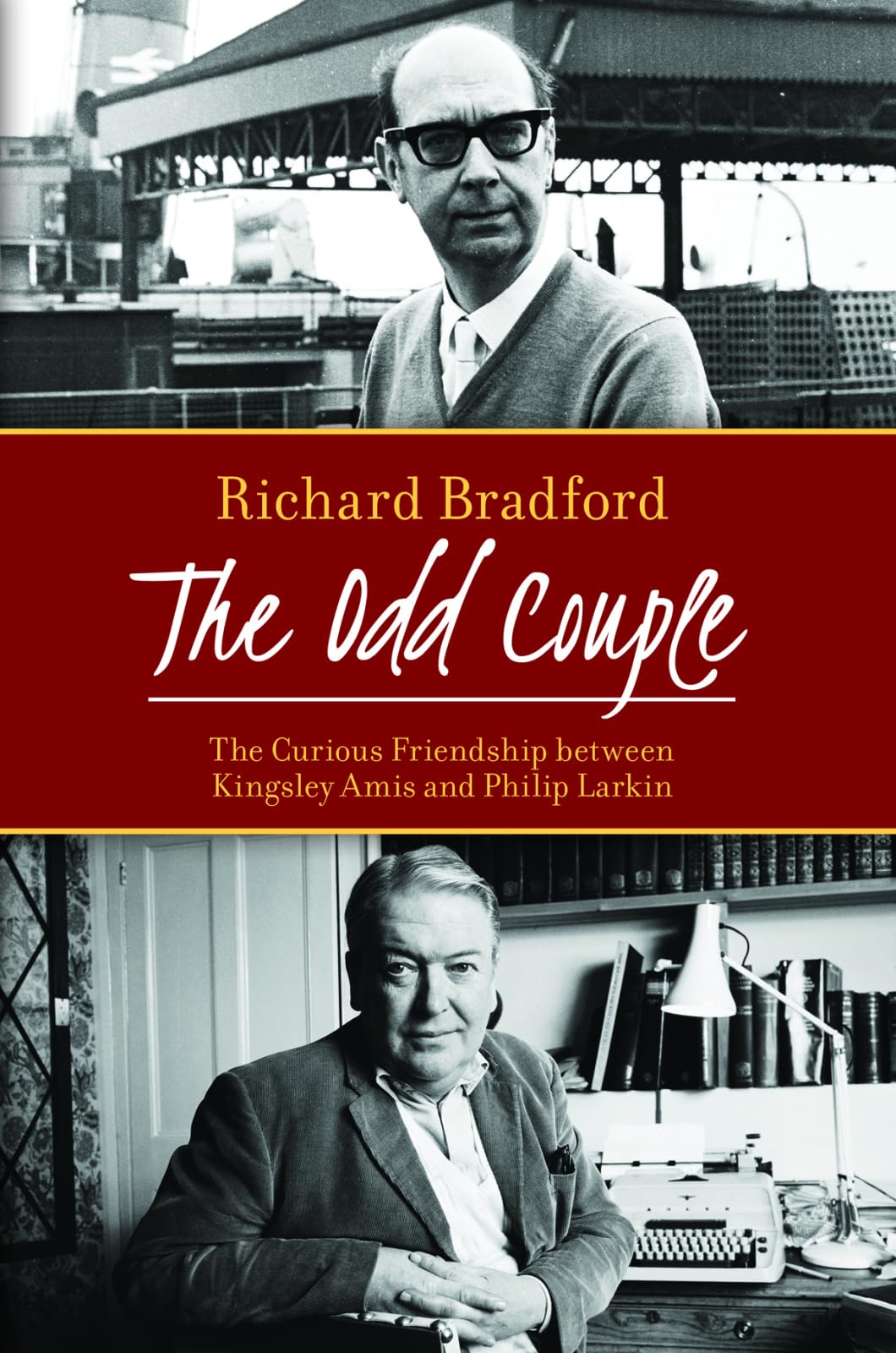 The Odd Couple: The Curious Friendship Between Kingsley Amis and Philip Larkin Contemporary literature