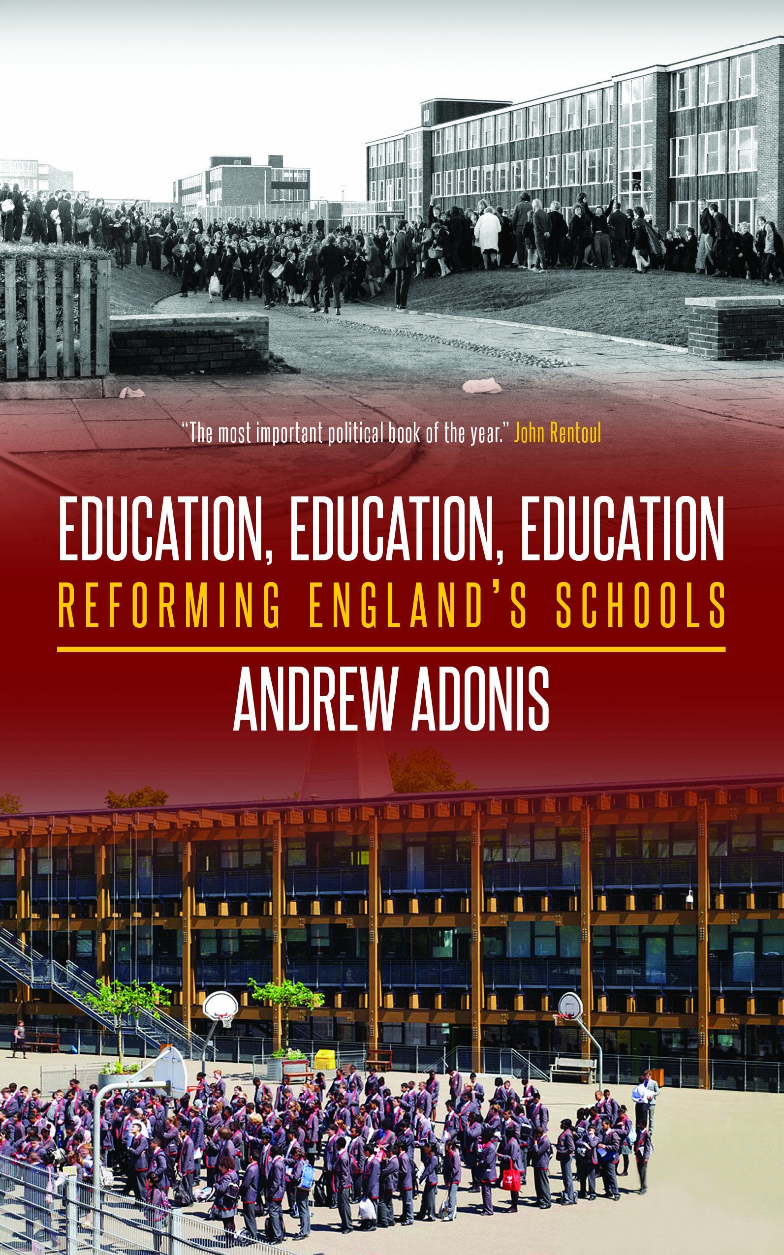 Education, Education, Education: Reforming England's Schools Politics & History