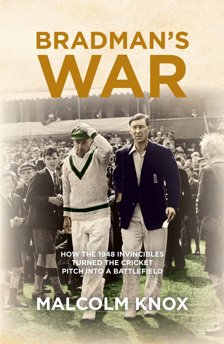 Bradman's War: How the 1948 Invincibles Turned the Cricket Pitch into a Battlefield Leisure & Fun