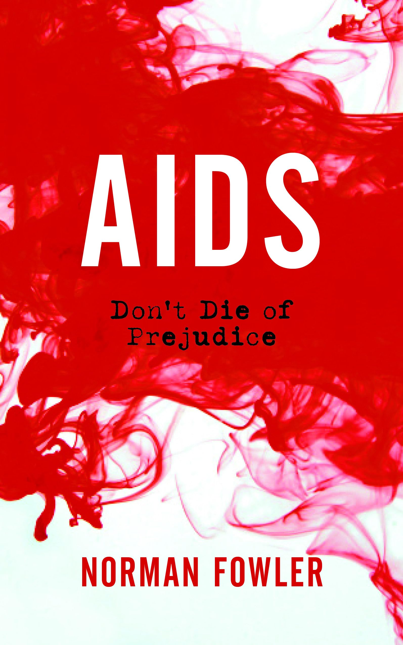 Aids: Don't Die of Prejudice Books