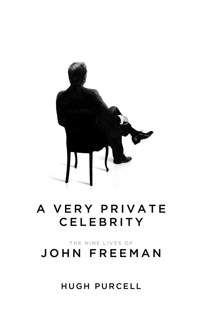 A Very Private Celebrity: The Nine Lives of John Freeman Memories