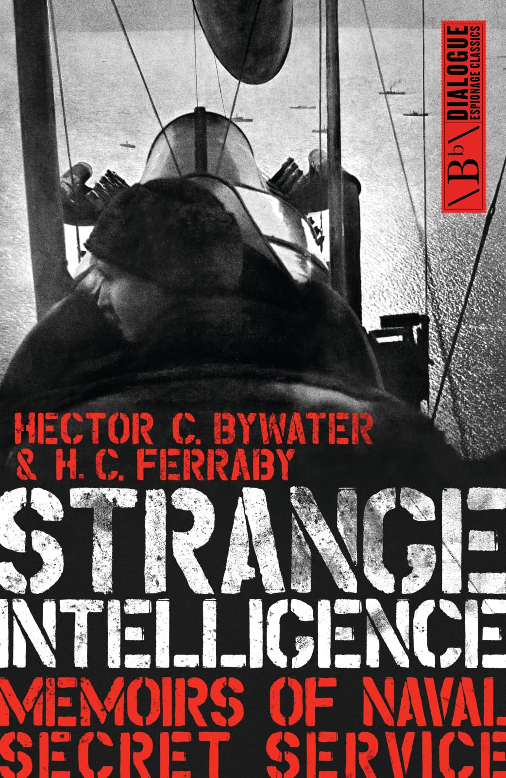 Strange Intelligence: Memoirs of Naval Secret Service (Dialogue Espionage Classics) Art & Literature