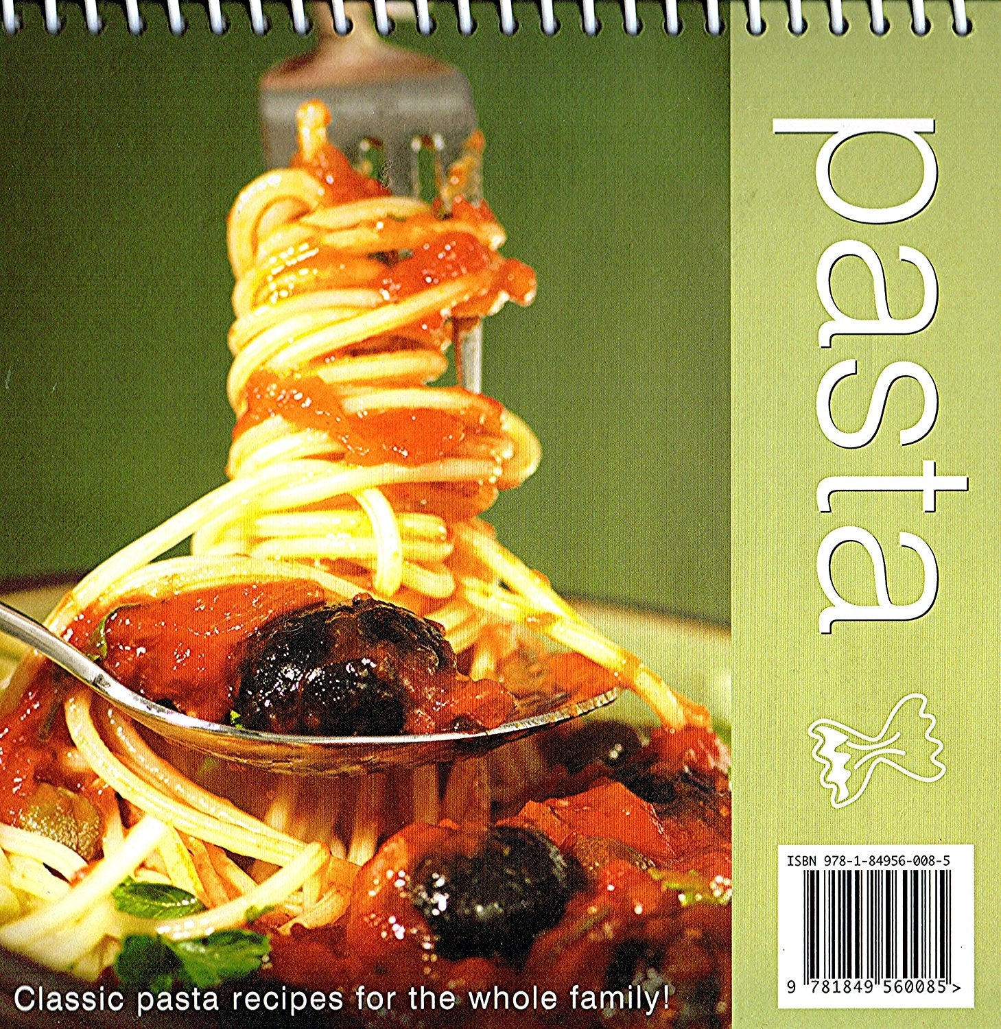 Pasta: Classic Pasta Recipes for the Whole Family Books
