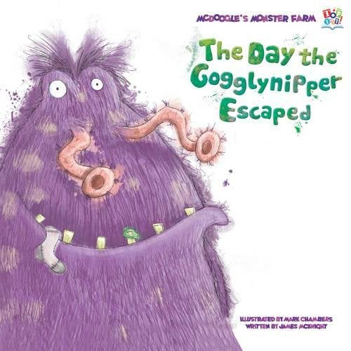 The Day the Gogglynipper Escaped - DO NOT SELL RIGHTS REVERTED TO CREATOR (Picture Storybooks) Novels & Short Stories