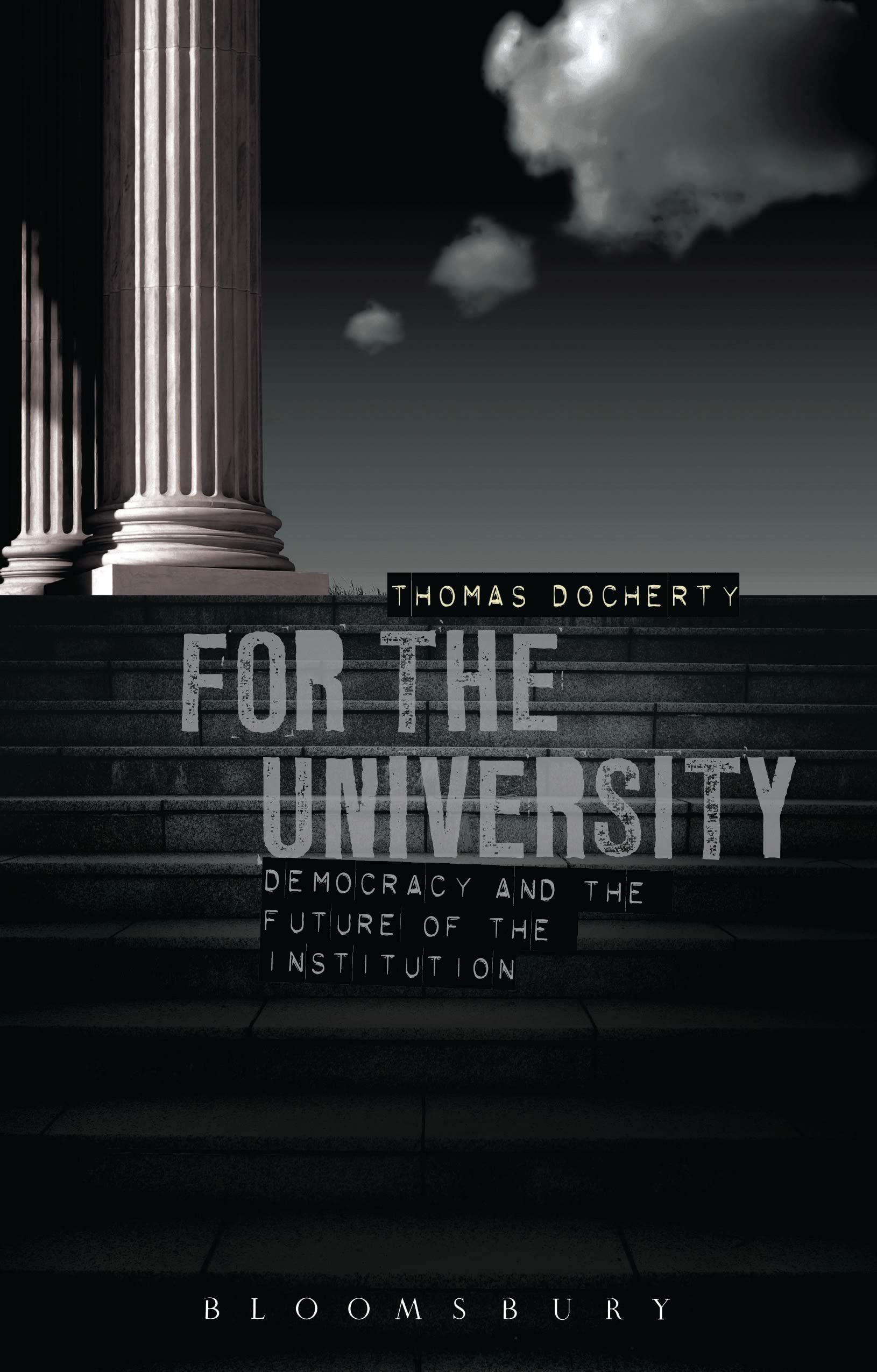 For the University: Democracy and the Future of the Institution Education & Training